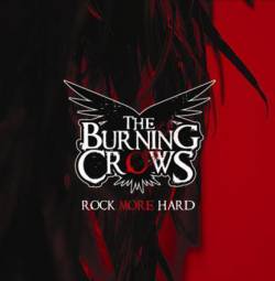 The Burning Crows : Rock More Hard